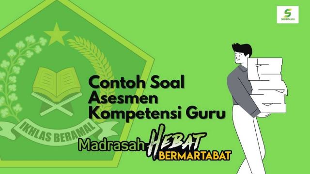 Contoh Soal Asesmen Kompetensi Guru dan Kepala Madrasah Update