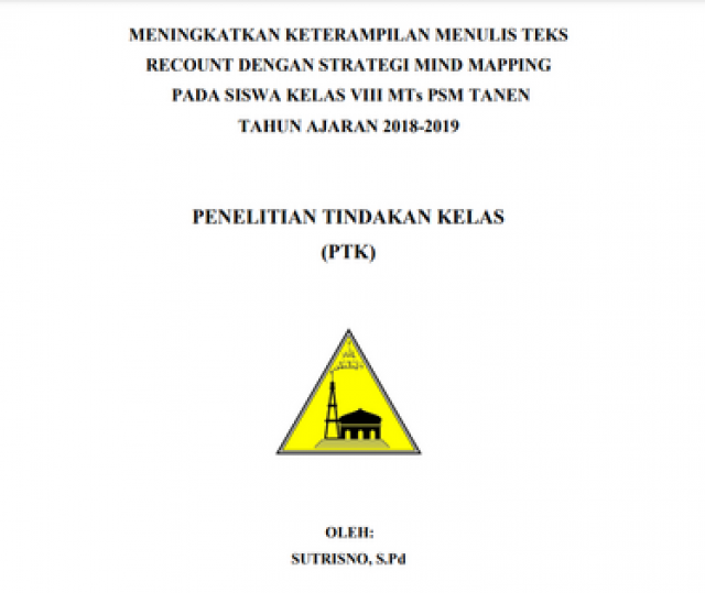 PENELITIAN TINDAKAN KELAS - MENINGKATKAN KETERAMPILAN MENULIS TEKS RECOUNT DENGAN STRATEGI MIND MAPPING PADA SISWA KELAS VIII MTs PSM TANEN TAHUN AJARAN 2018-2019